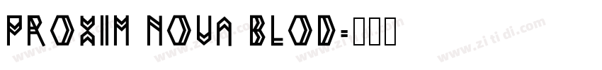 Proxim Nova Blod字体转换